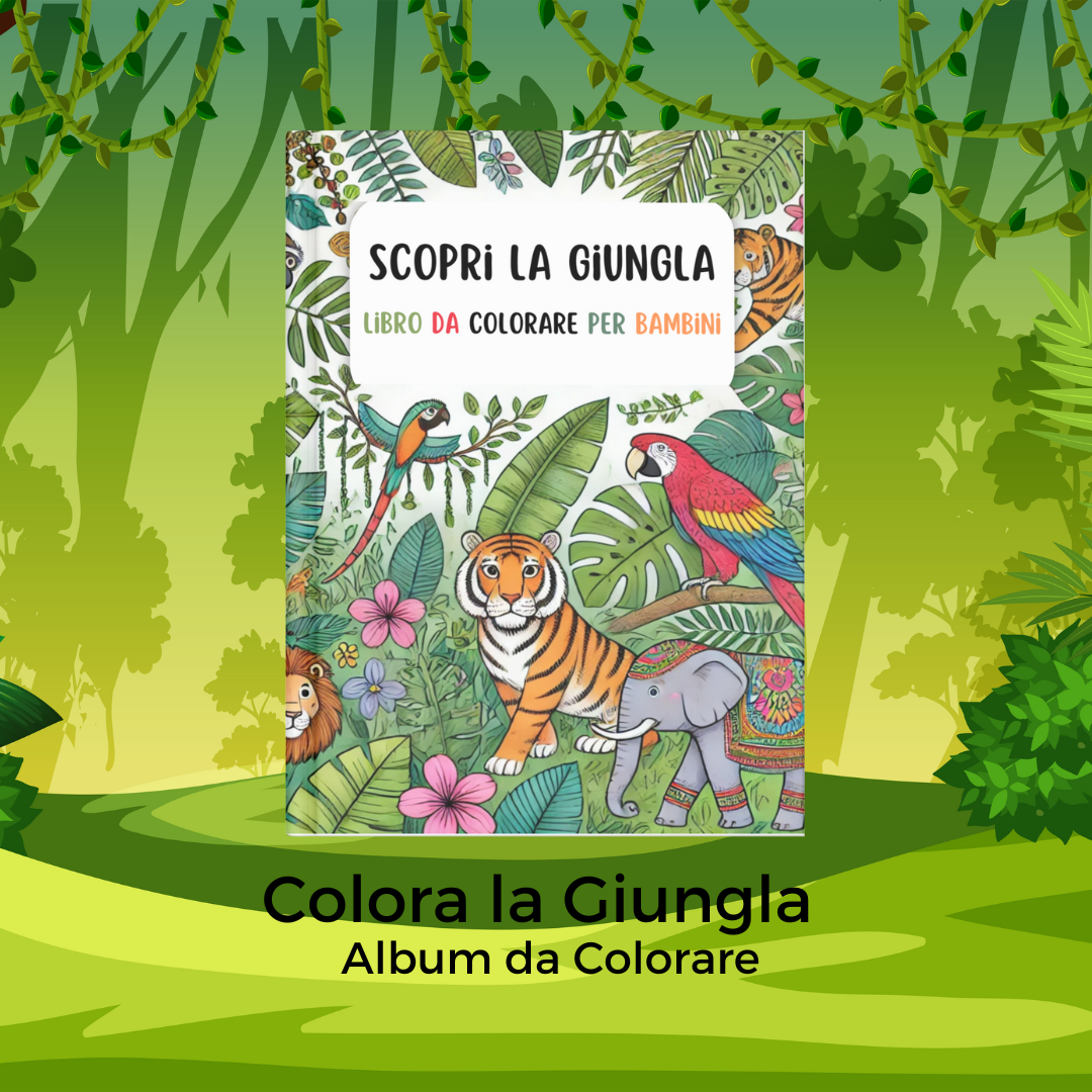 Colora la Giungla – Album da Colorare con Animali Selvaggi per Bambini